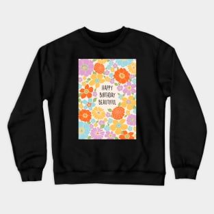 Happy Bday Beauty Crewneck Sweatshirt